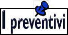 Il tuo preventivo: gratuito e senza impegno.